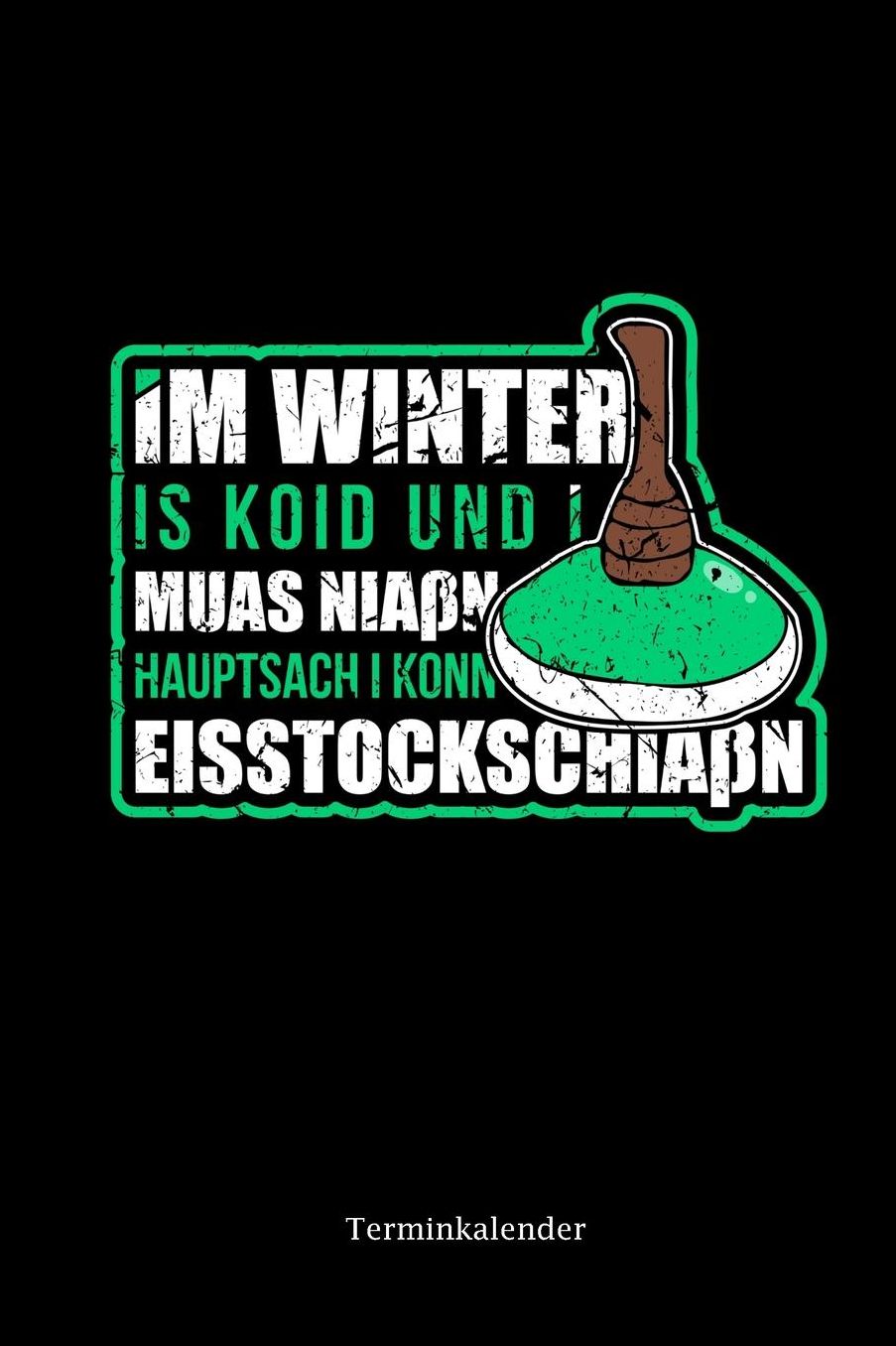 Terminplaner: A5 Stockschieï¿½en Eisstockschï¿½tzen Geschenke Eisstockschieï¿½en Stocksportler Mannschaftsschieï¿½en