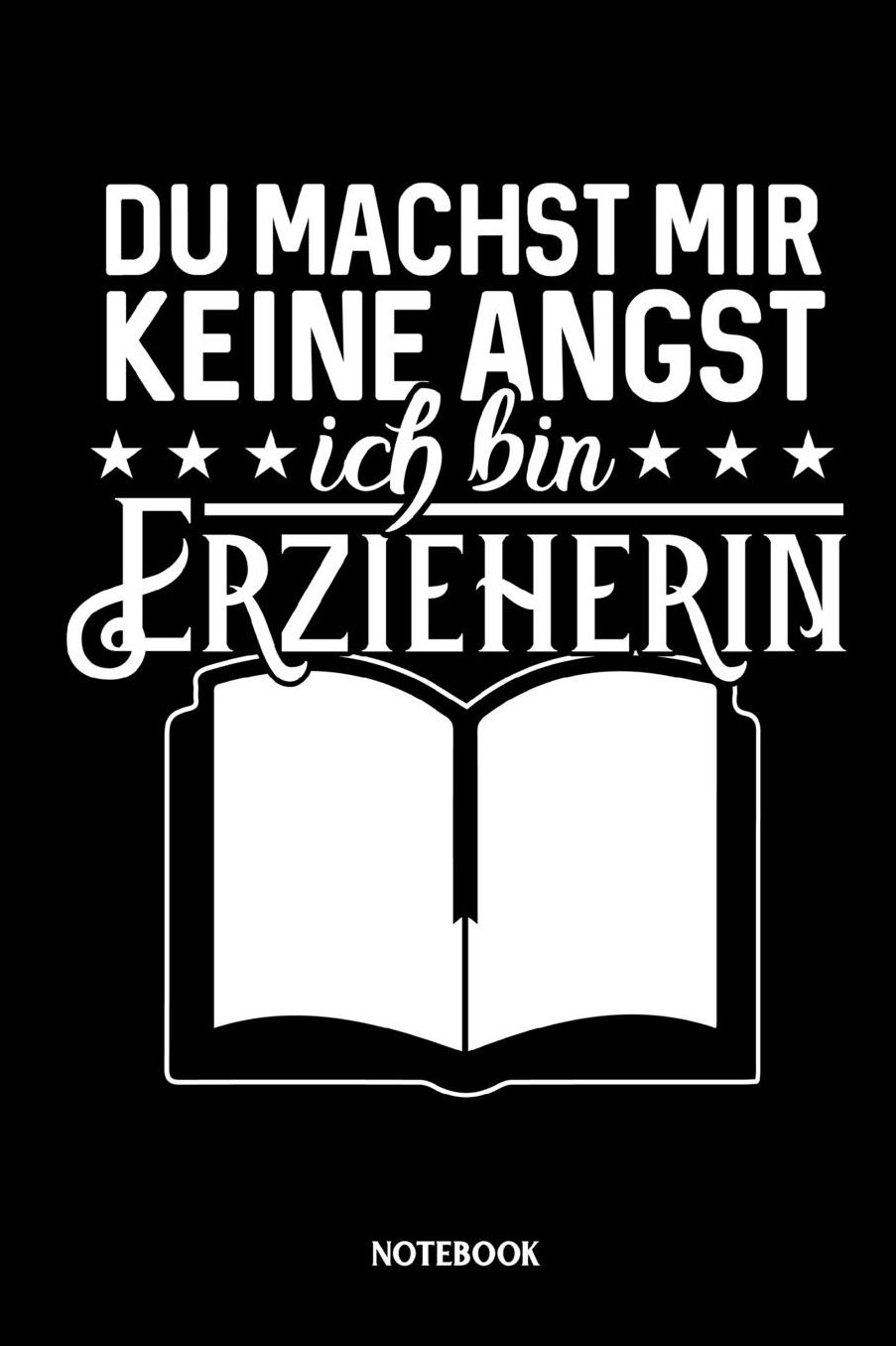 Notebook - Du machst mir keine Angst ich bin Erzieherin: Kariertes Notizbuch die Erzieherin im Kindergarten, der Vorschule oder im Hort - Kiga Kita Journal