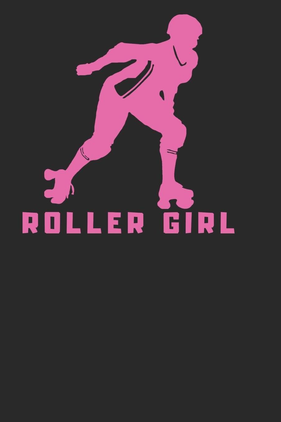 Roller Girl: Cool Rollergirl Silhouette Image Roller Derby Notebook/Journal/Training Log To Write In For Derby Girls Coaches Trainers