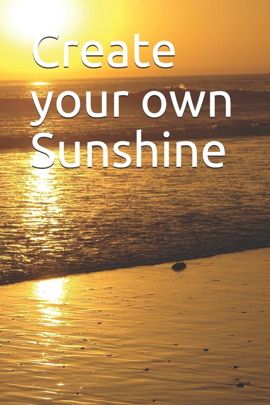 Create your own Sunshine