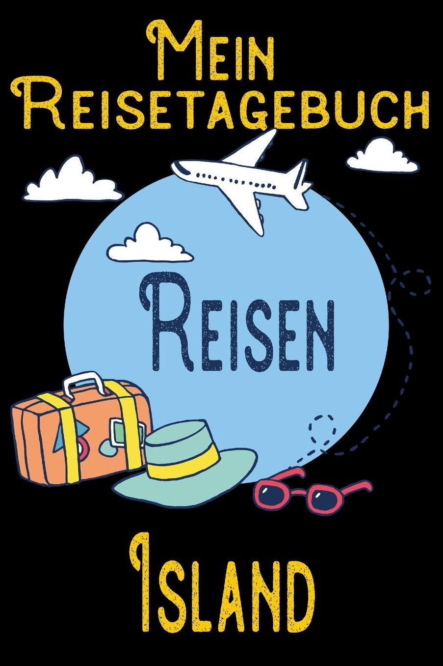Mein Reisetagebuch Island: DIN A5 Reise Journal / Notizbuch / Reisetagebuch zum selber ausfï¿½llen mit Checklisten, Packliste, Reise Vorbereitung und viel Platz fï¿½r Urlaubserinnerungen