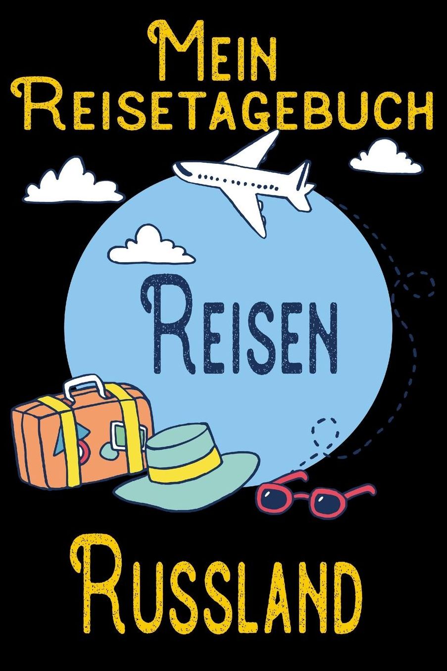Mein Reisetagebuch Russland: DIN A5 Reise Journal / Notizbuch / Reisetagebuch zum selber ausfï¿½llen mit Checklisten, Packliste, Reise Vorbereitung und viel Platz fï¿½r Urlaubserinnerungen