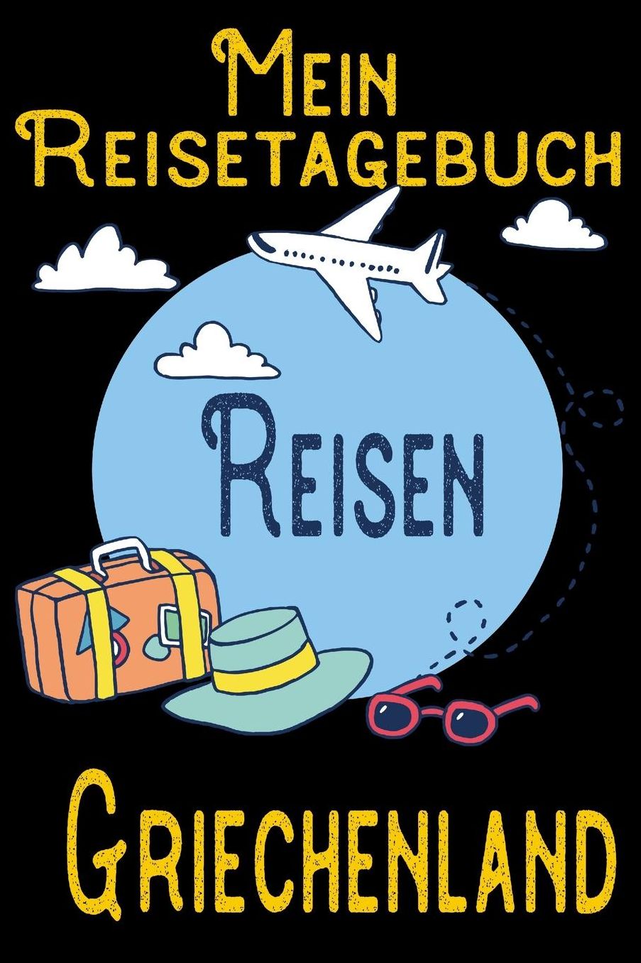 Mein Reisetagebuch Griechenland: DIN A5 Reise Journal / Notizbuch / Reisetagebuch zum selber ausfï¿½llen mit Checklisten, Packliste, Reise Vorbereitung und viel Platz fï¿½r Urlaubserinnerungen