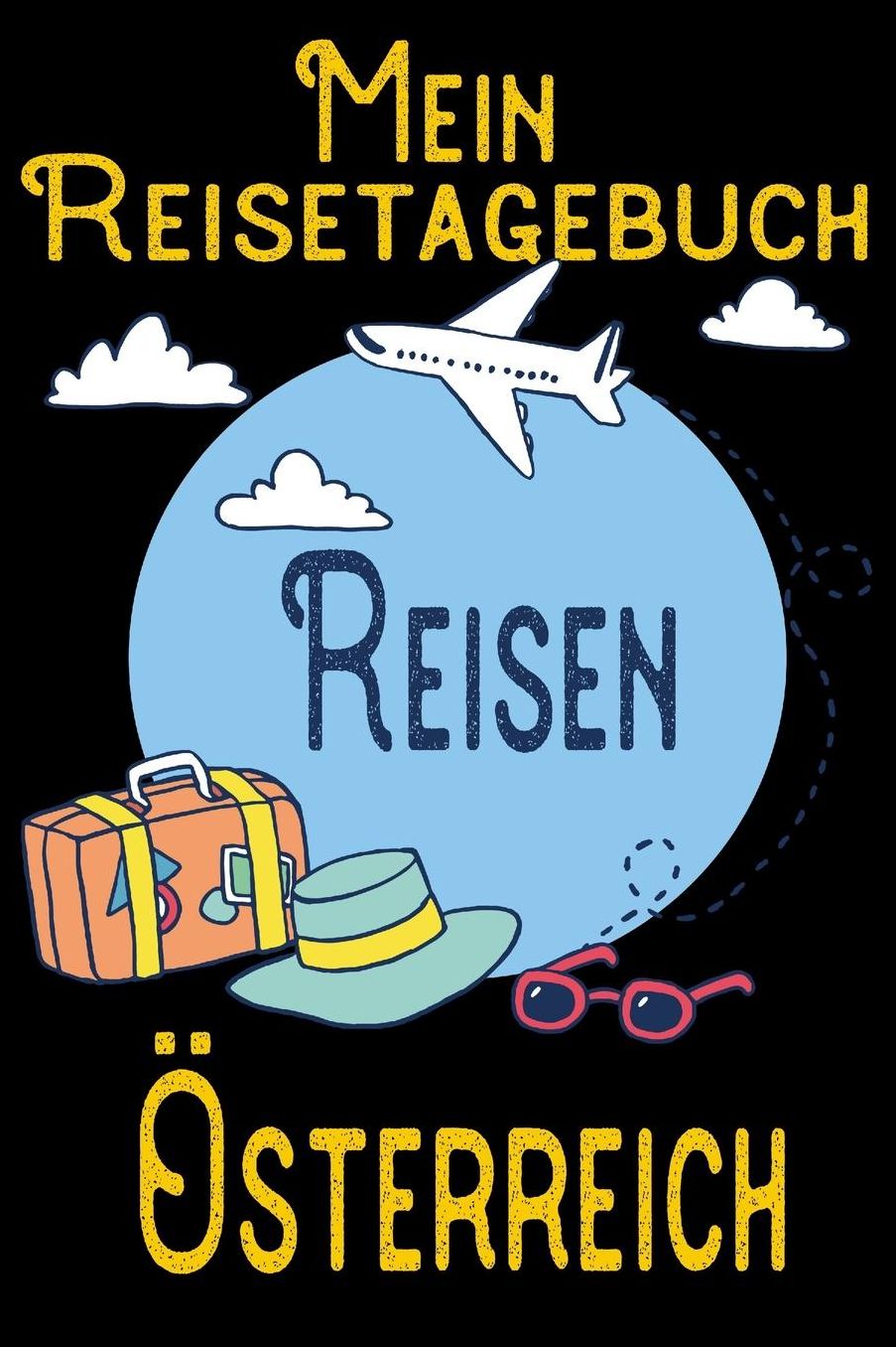 Mein Reisetagebuch ï¿½sterreich: DIN A5 Reise Journal / Notizbuch / Reisetagebuch zum selber ausfï¿½llen mit Checklisten, Packliste, Reise Vorbereitung und viel Platz fï¿½r Urlaubserinnerungen