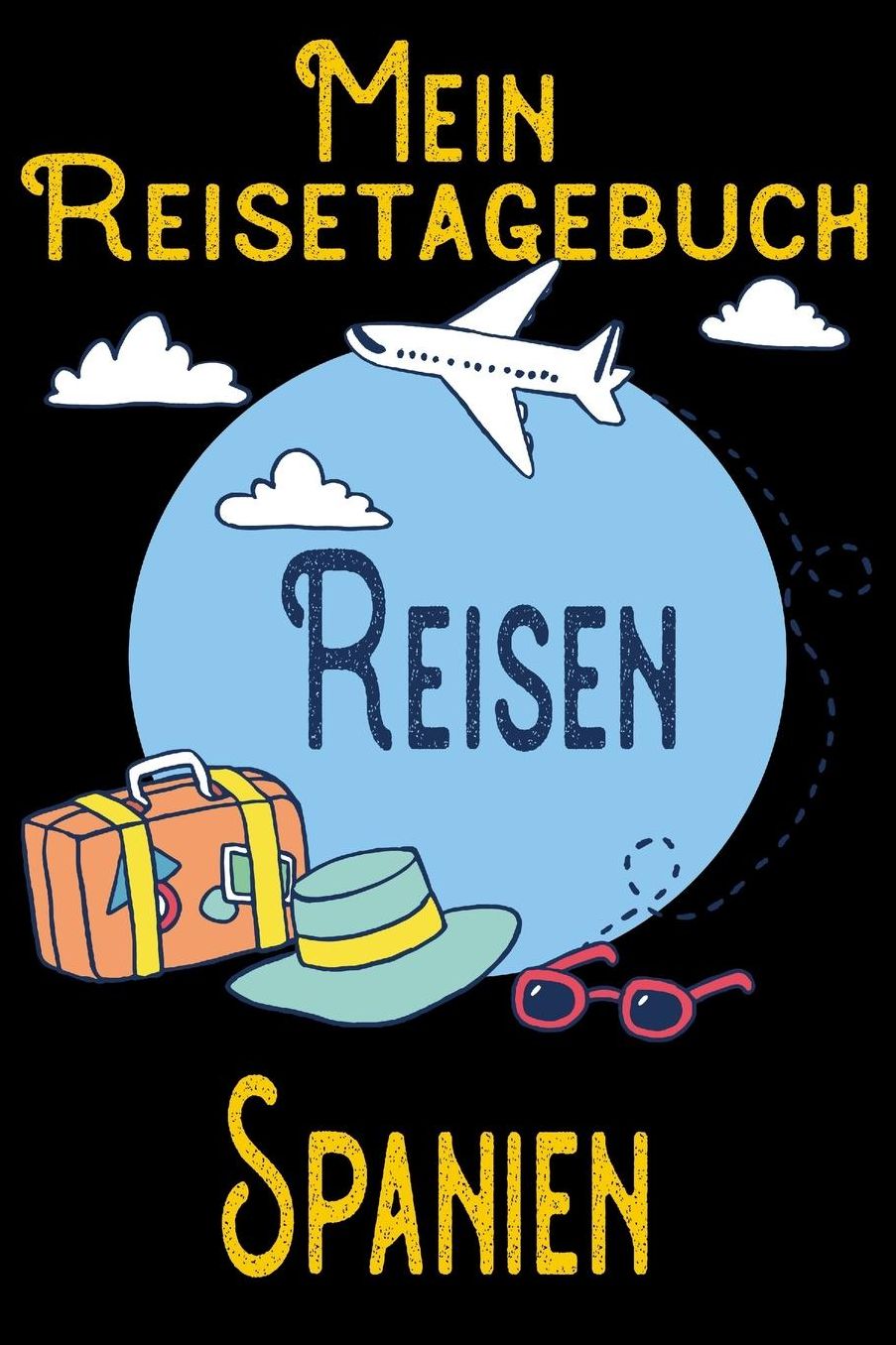 Mein Reisetagebuch Spanien: DIN A5 Reise Journal / Notizbuch / Reisetagebuch zum selber ausfï¿½llen mit Checklisten, Packliste, Reise Vorbereitung und viel Platz fï¿½r Urlaubserinnerungen