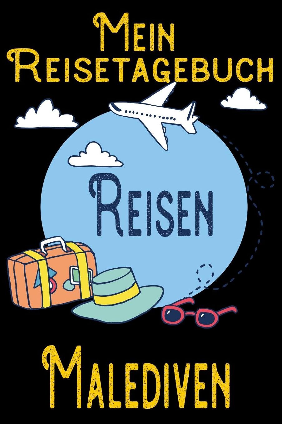 Mein Reisetagebuch Malediven: DIN A5 Reise Journal / Notizbuch / Reisetagebuch zum selber ausfï¿½llen mit Checklisten, Packliste, Reise Vorbereitung und viel Platz fï¿½r Urlaubserinnerungen