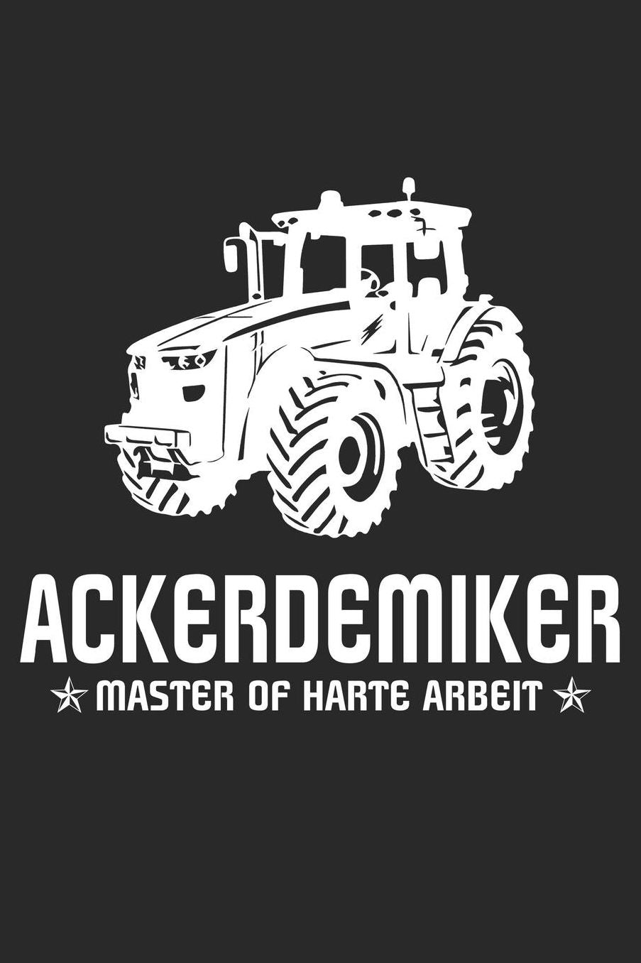 Ackerdemiker Master Of Harte Arbeit: A5 Punkteraster - Notebook - Notizbuch - Taschenbuch - Journal - Tagebuch - Ein lustiges Geschenk fï¿½r Freunde oder die Familie und die besten Bauern und Landwirte der Welt