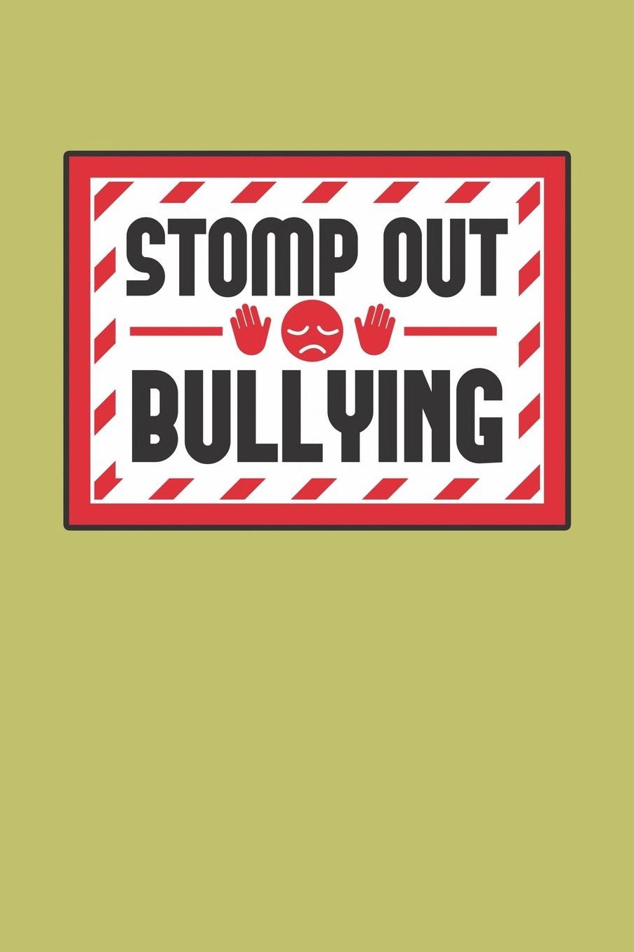 stomp Out Bullying: With a matte, full-color soft cover, this lined journal is the ideal size 6x9 inch, 54 pages cream colored pages . It makes an excellent gift as well.
