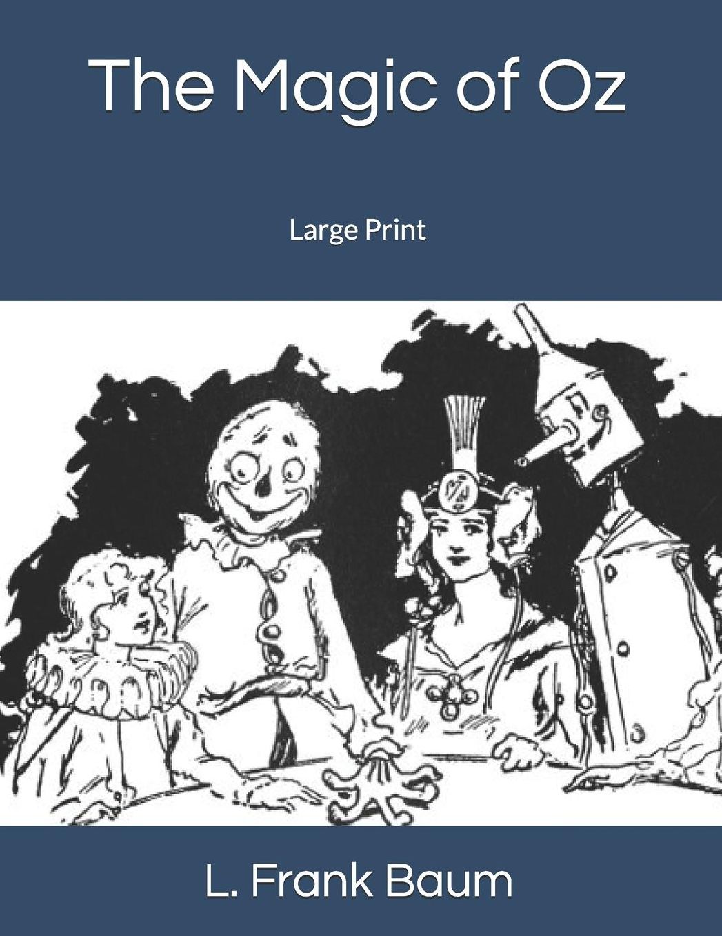 The Magic of Oz: Large Print