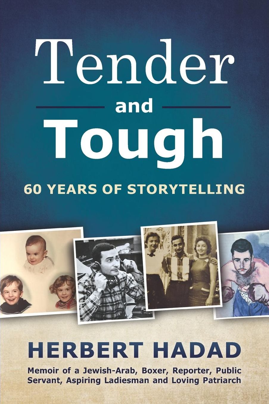 Tender and Tough: 60 Years of Storytelling