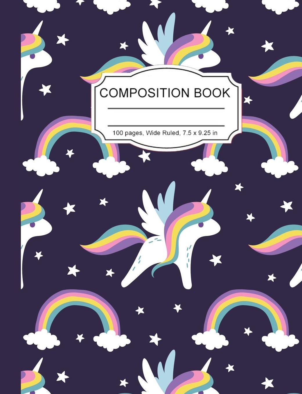 Composition Book: Cute Magic Rainbow Unicorn Wide Ruled Paper Lined Notebook Journal for Girls Teens Kids Students Back to School Cute Women 7.5 x 9.25 in. 100 Pages