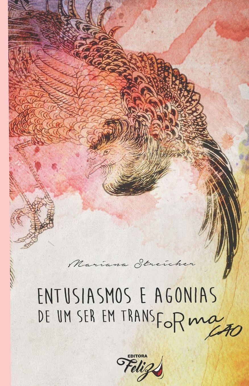 Entusiasmos e agonias de um ser em transformaï¿½ï¿½o