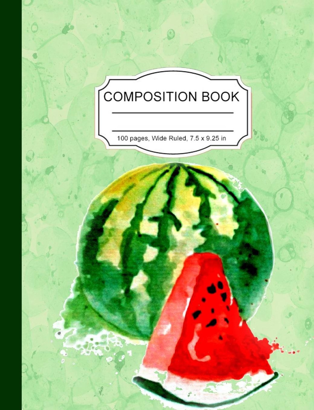 Composition Book: Summer Juicy Watermelon Wide Ruled Paper Lined Notebook Journal for Teens Kids Students Back to School Teachers 7.5 x 9.25 in. 100 Pages