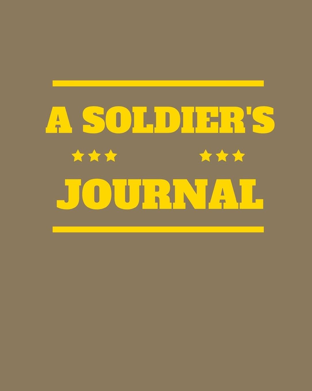 A Soldier's Journal: Military Journal For Soldiers and Spouses Army Navy Air Force Gifts Under 10 New Duty Station Retired Military Got Your Six Leave PCS Milspouse Journal For Military Members