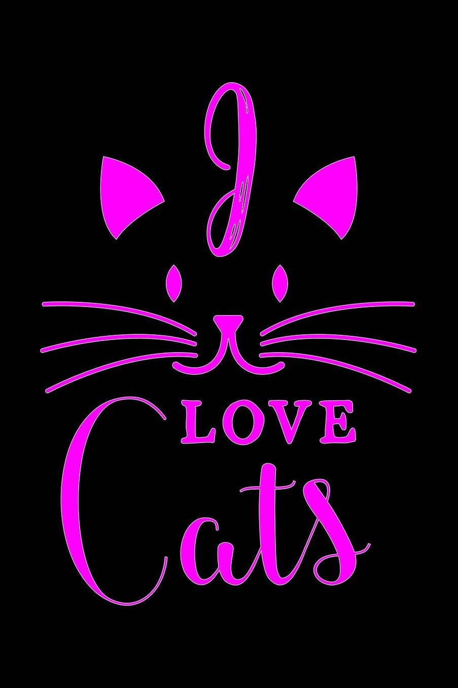 I Love Cat: Best gift for Cat Day Lined Journal Notebook with Funny cat art work inside cat gifts for cat lovers cat gifts for girls best gift as a cat lover gifts for men women kids i love cats gifts 6x9''100 Page