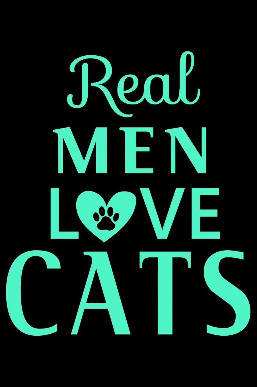 Real men love cats: Best gift for Cat Day Lined Journal Notebook with Funny cat art work inside cat gifts for cat lovers cat gifts for girls best gift as a cat lover gifts for men women kids i love cats gifts 6x9''100 Page