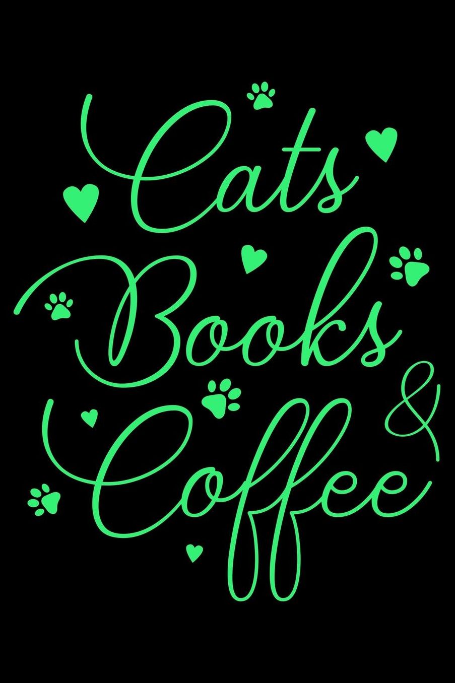 Cats, books & coffee: Best gift for Cat Day Lined Journal Notebook with Funny cat art work inside cat gifts for cat lovers cat gifts for girls best gift as a cat lover gifts for men women kids i love cats gifts 6x9''100 Page