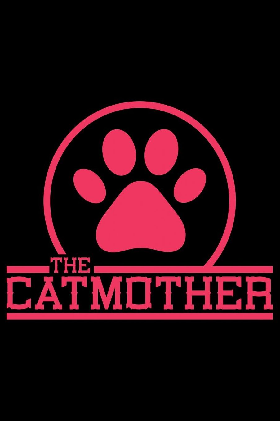The catmother: Best gift for Cat Day Lined Journal Notebook with Funny cat art work inside cat gifts for cat lovers cat gifts for girls best gift as a cat lover gifts for men women kids i love cats gifts 6x9''100 Page