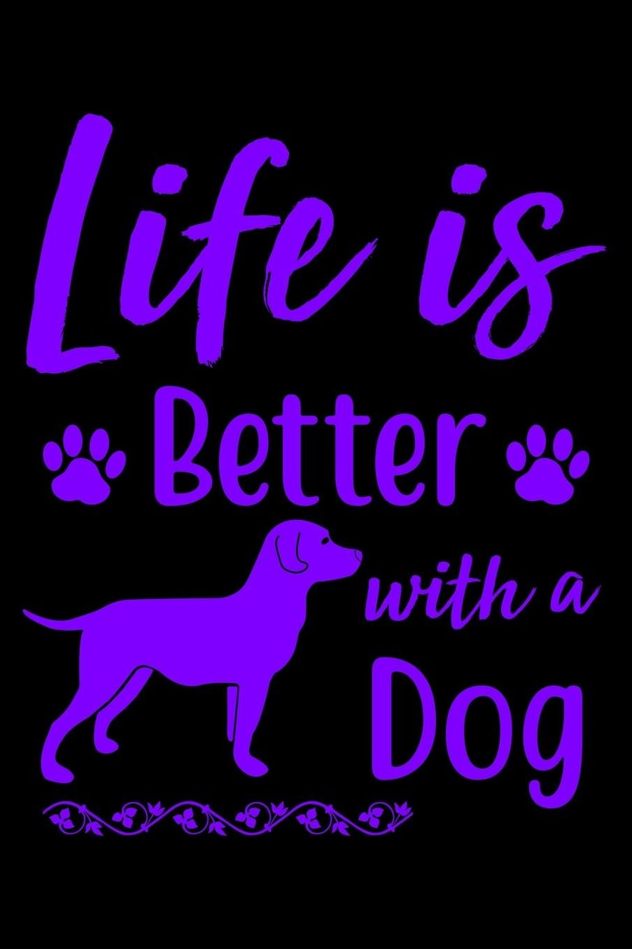 Life is better with Dog: College Ruled Composition Notebook - 100 Blank Lined Pages, 6 x 9, Lined Paper Writing Journal Book for Dog Owners (Dog Dad Journals and Notebooks)