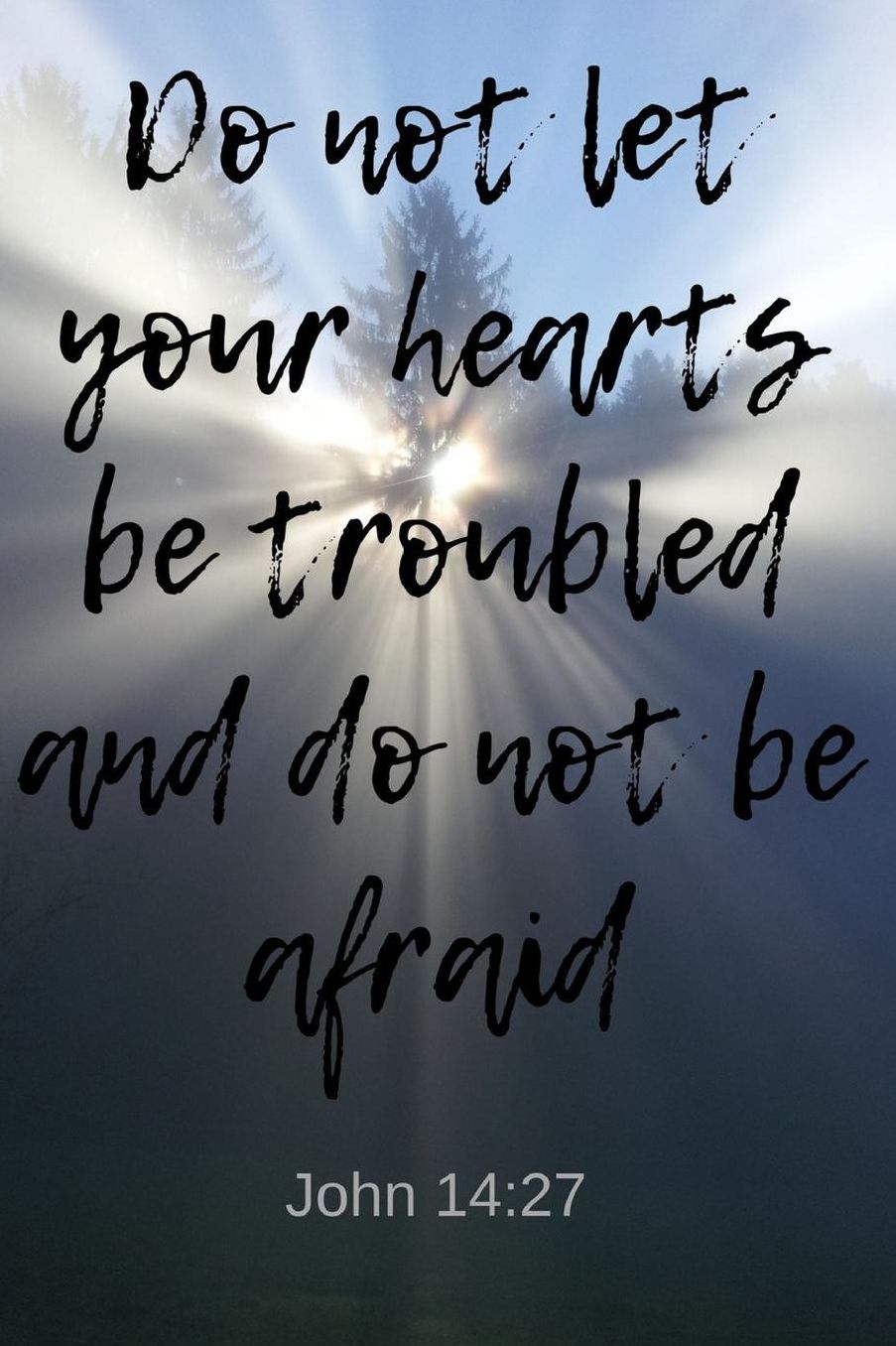 Do not let your hearts be troubled and do not be afraid John 14: 27: Notebook with a Bible Verse Cover to use as Notebook Planner Journal - 120 pages blank lined - 6x9 inches (A5)
