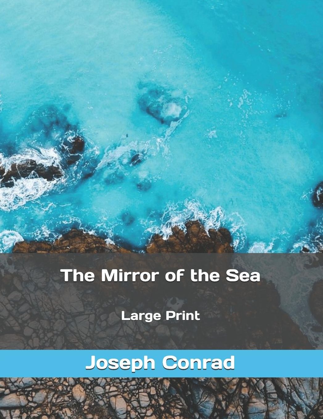 The Mirror of the Sea: Large Print