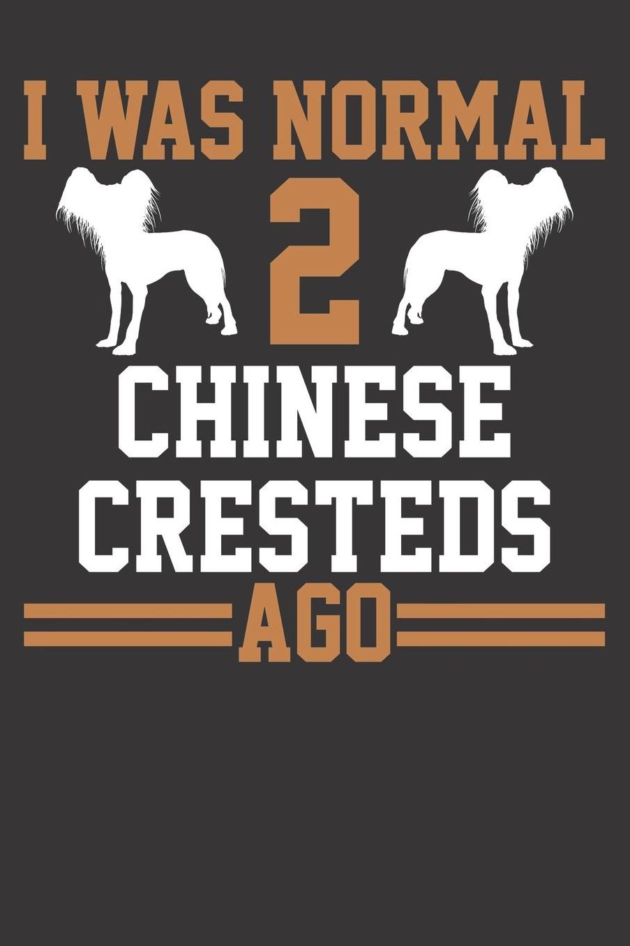 Chinese Crested Notebook: Dog 2 Two Dog Trainer School Breeder 6x9 College Ruled 120 Pages Student Teacher School