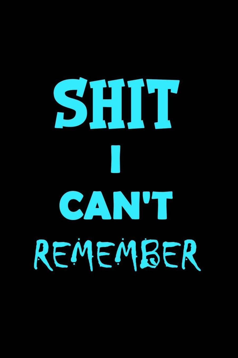 Shit I Can't Remember: Discreet Password Journal Password Logbook Black Keeper Fractal Design
