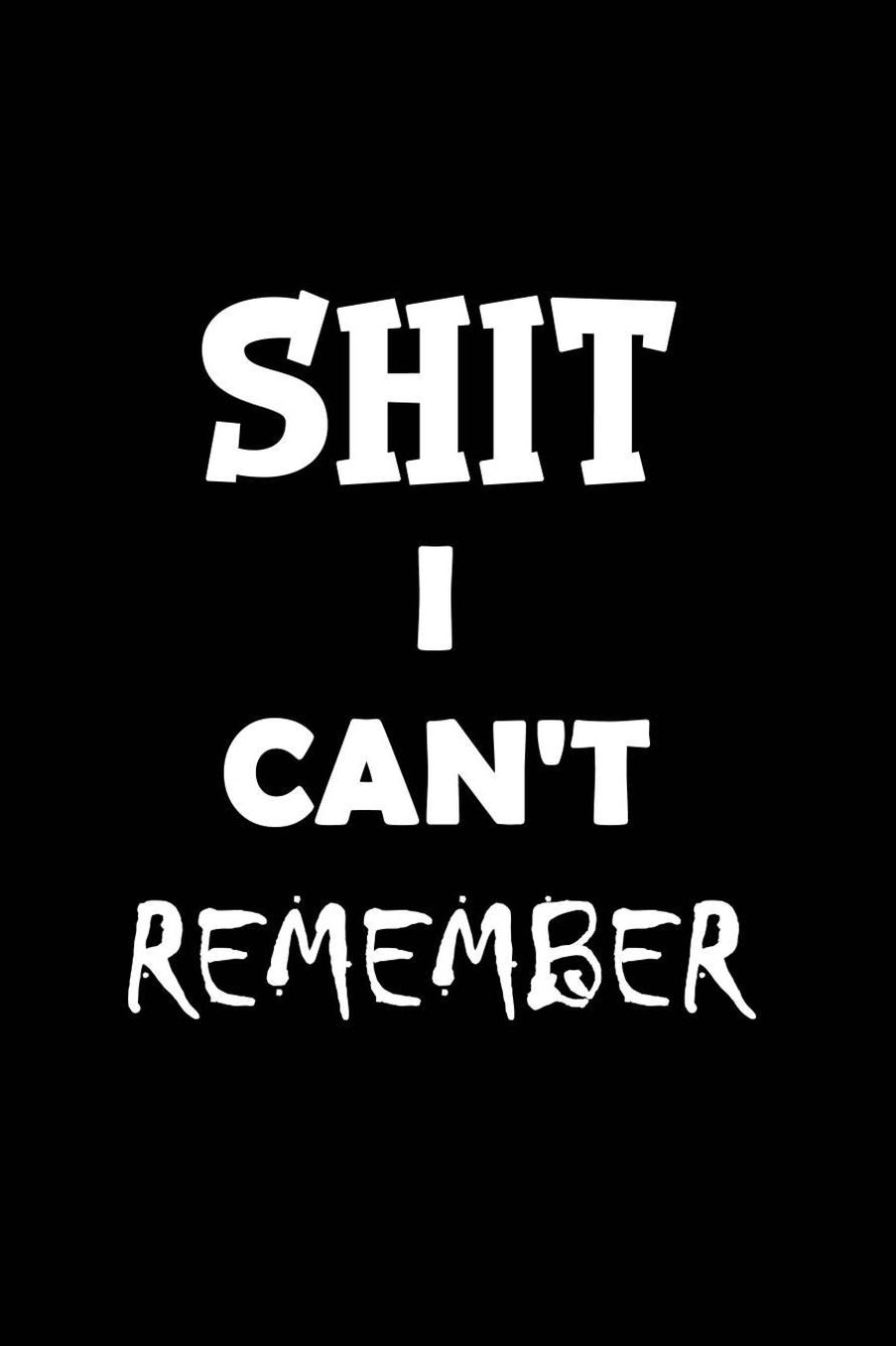 Shit I Can't Remember: Website Password Log Book Log Book Keeper for Protection Passwords Password Notebook Organizer Fractal Design