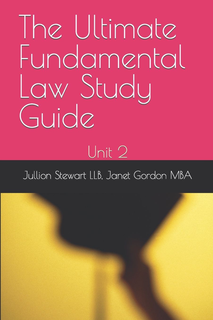 The Ultimate Fundamental Law Study Guide