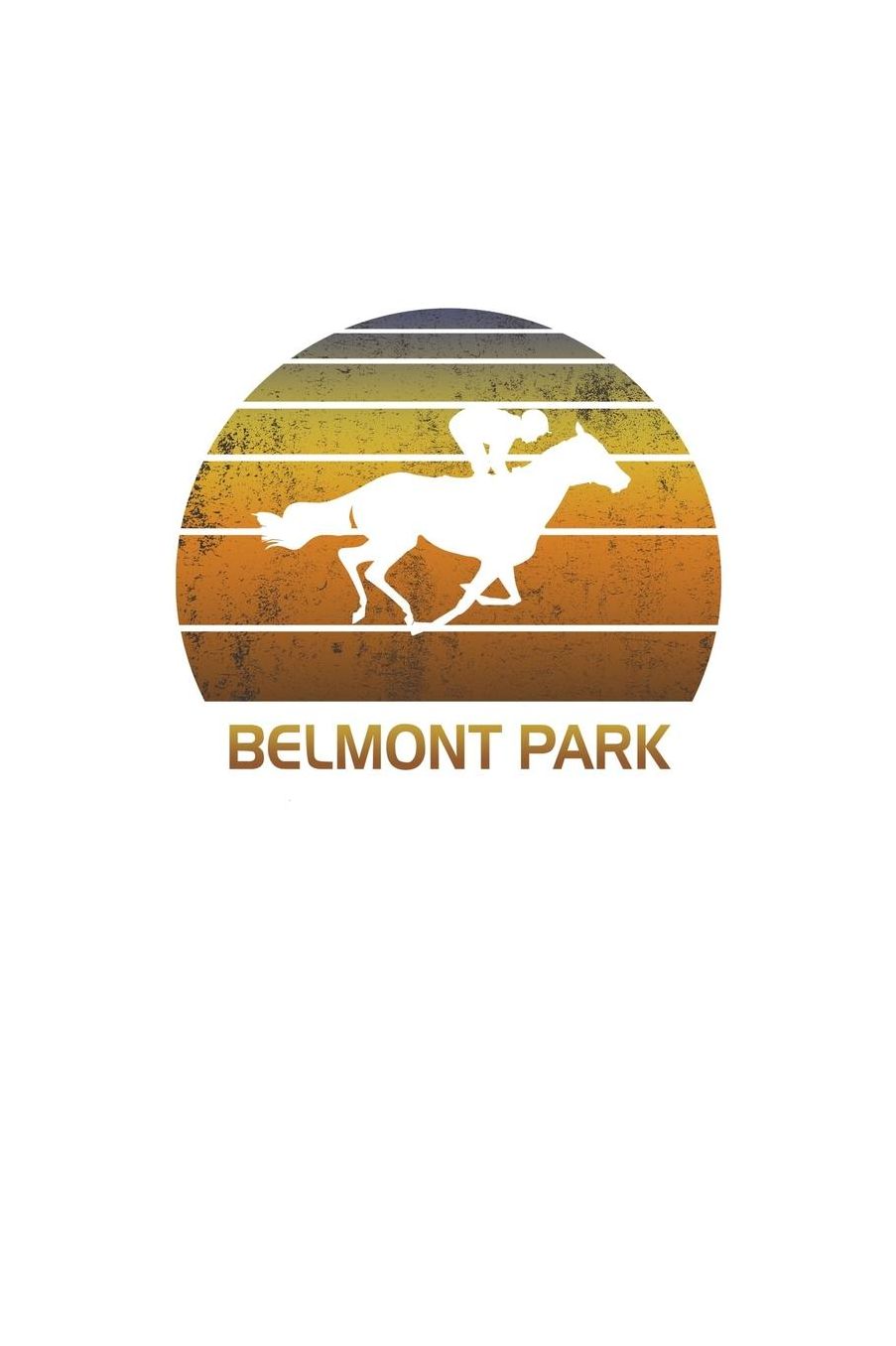 Belmont Park: New York Notebook With Lined College Ruled Paper For Horse Racing & Equestrian Fans. Blank Notepad Journal for Men, Women & Kids. Fun Christmas Or Birthaday Gift For Horse Lovers & The Derby.
