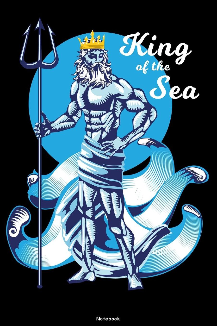 King of the Sea Notebook: Poseidon Trident Journal Merman Composition Book Greek God Birthday gift