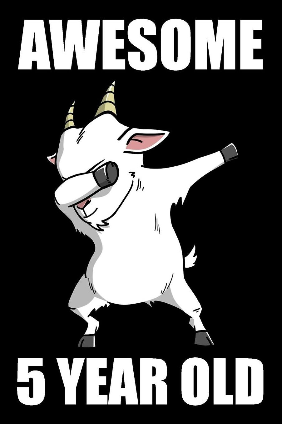 Awesome 5 Year Old Dabbing Goat: Blank Lined Journal, Notebook, Diary, Planner Awesome Happy 5th Birthday 5 Years Old Gift For Boys And Girls