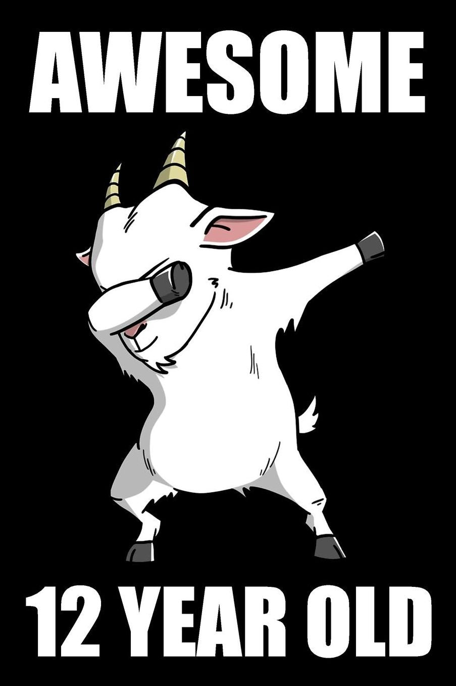 Awesome 12 Year Old Dabbing Goat: Blank Lined Journal, Notebook, Diary, Planner Awesome Happy 12th Birthday 12 Years Old Gift For Boys And Girls