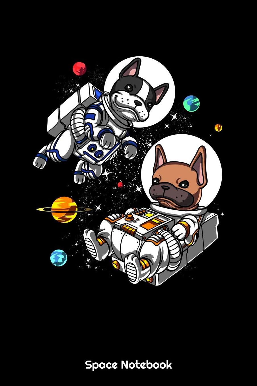 Space Notebook: Space Astronaut French Bulldog Notebook
