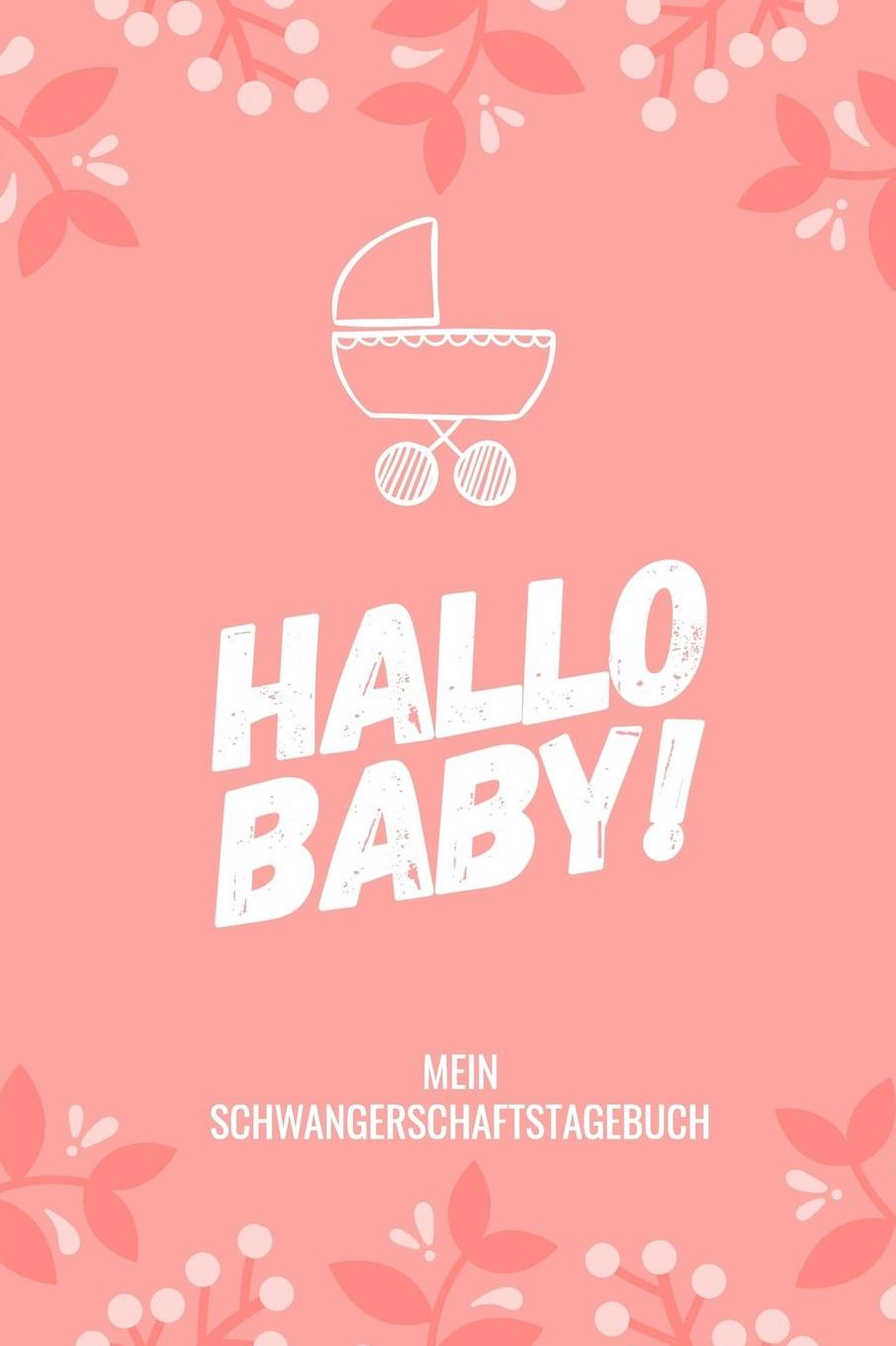 Hallo Baby! Mein Schwangerschaftstagebuch: A5 Notizbuch Punkteraster als Geschenk fï¿½r Schwangere Geschenkidee fï¿½r werdene Mï¿½tter Schwangerschafts-tagebuch Kalender Erinnerungsalbum