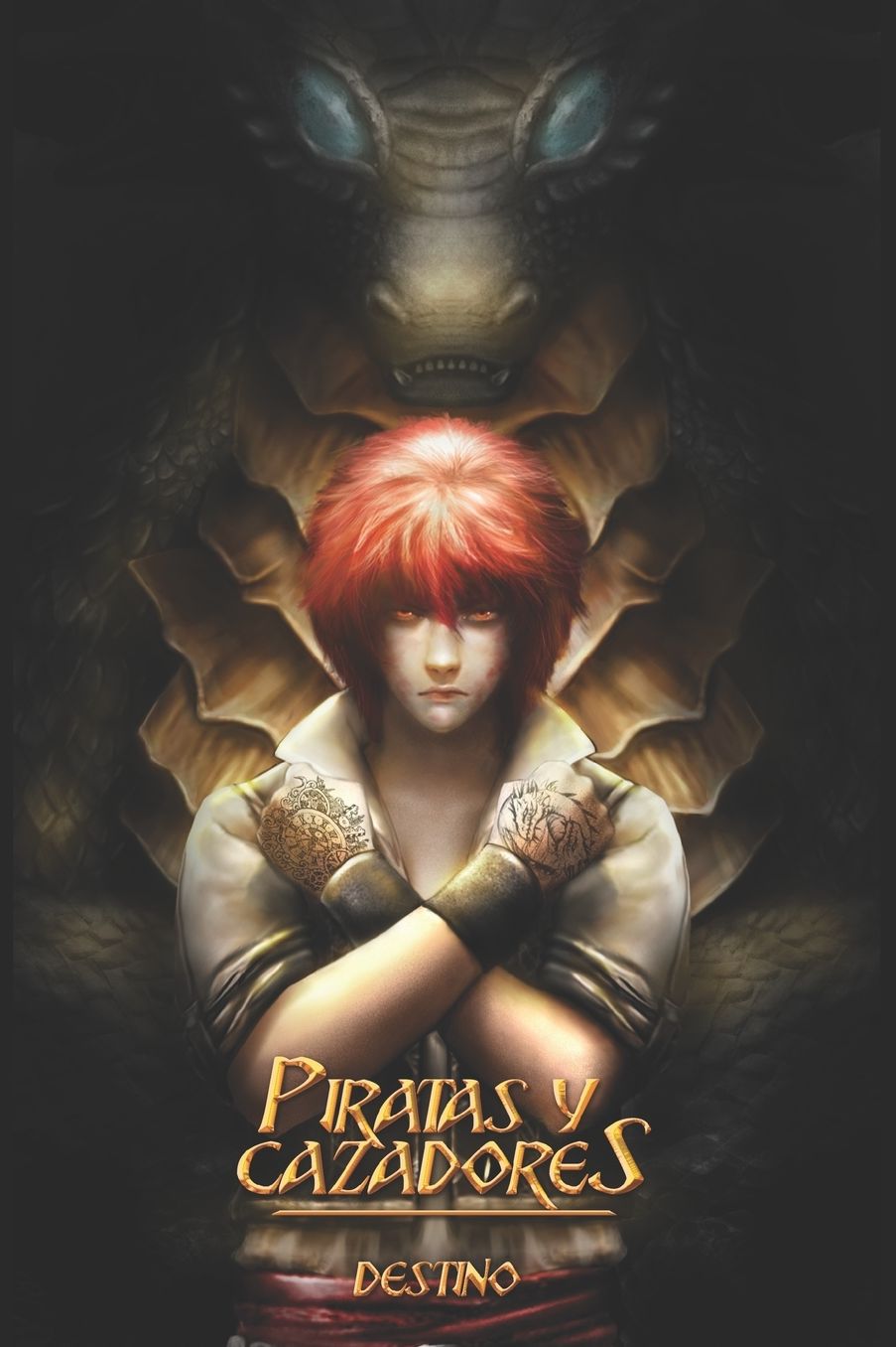 Piratas y Cazadores: Destino: Libro 1