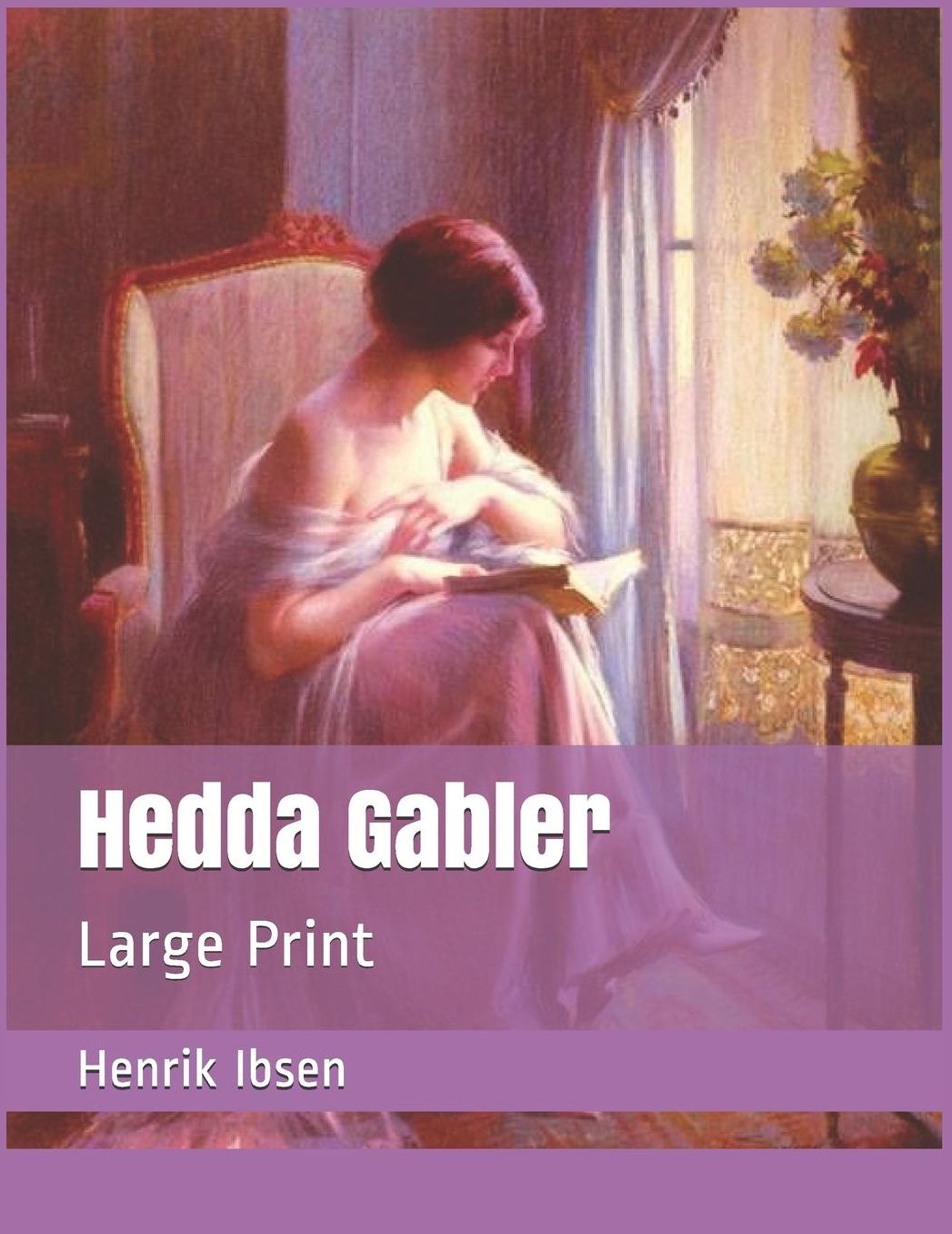 Hedda Gabler: Large Print