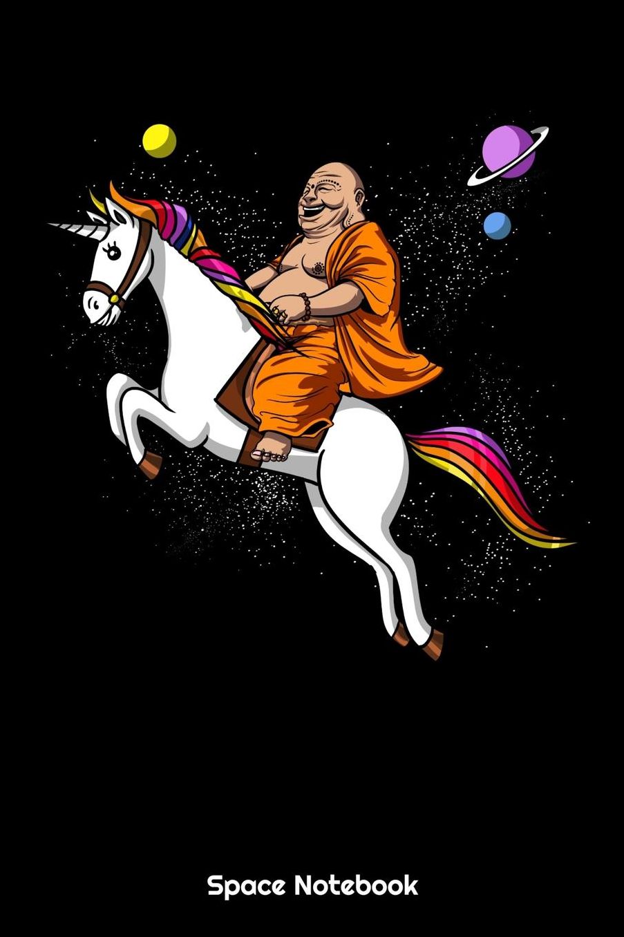 Space Notebook: Space Buddha Riding Unicorn Notebook