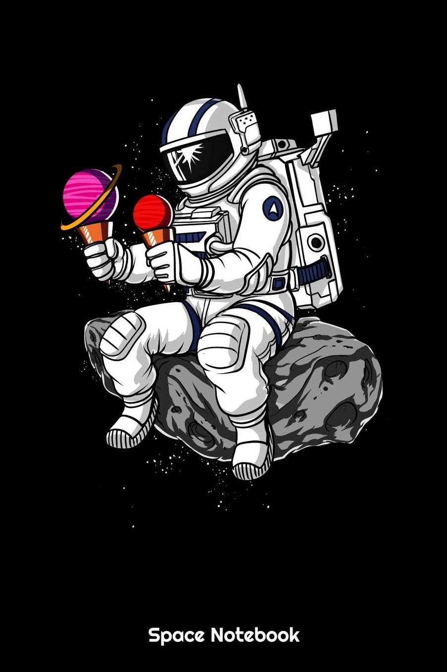Space Notebook: Space Astronaut Ice Cream Planets Notebook