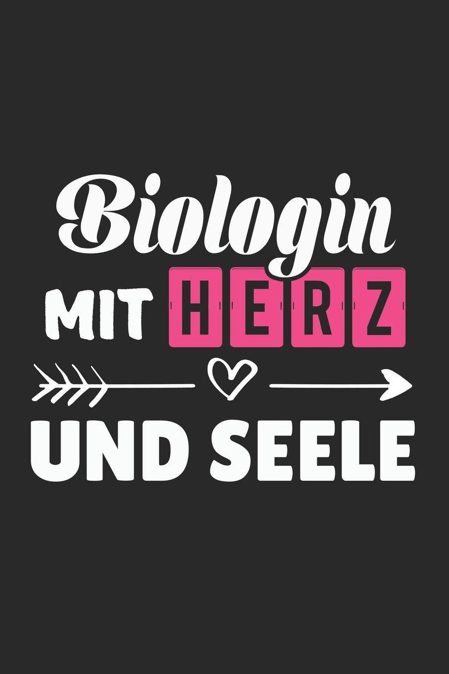 Biologin Mit Herz Und Seele: A5 Blanko - Notebook - Notizbuch - Taschenbuch - Journal - Tagebuch - Ein lustiges Geschenk fï¿½r Freunde oder die Familie und die beste Biologin der Welt
