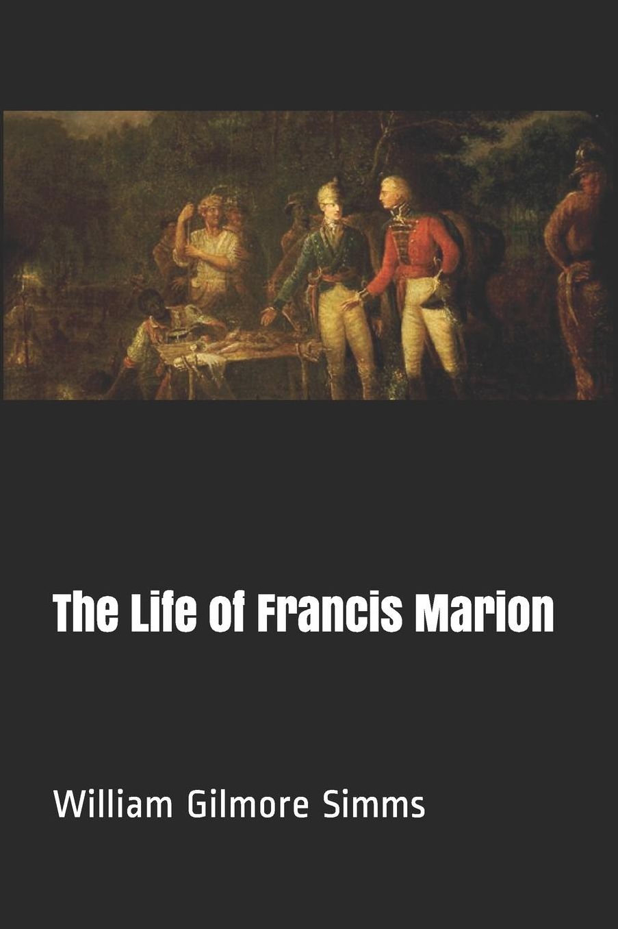 The Life of Francis Marion