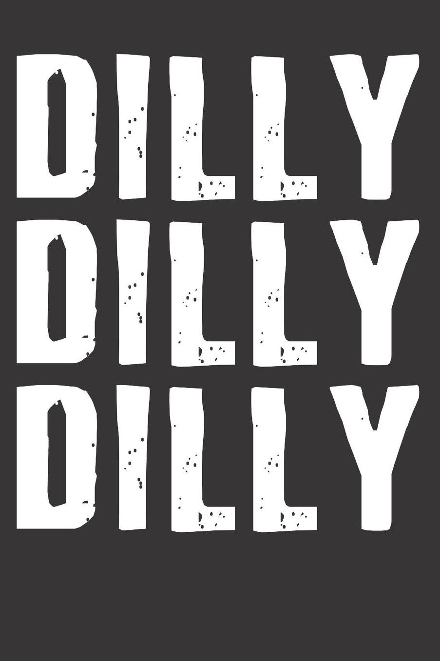 Dilly Notebook Journal: Dilly Notebook Journal gift Journal 6 x 9 120 pages