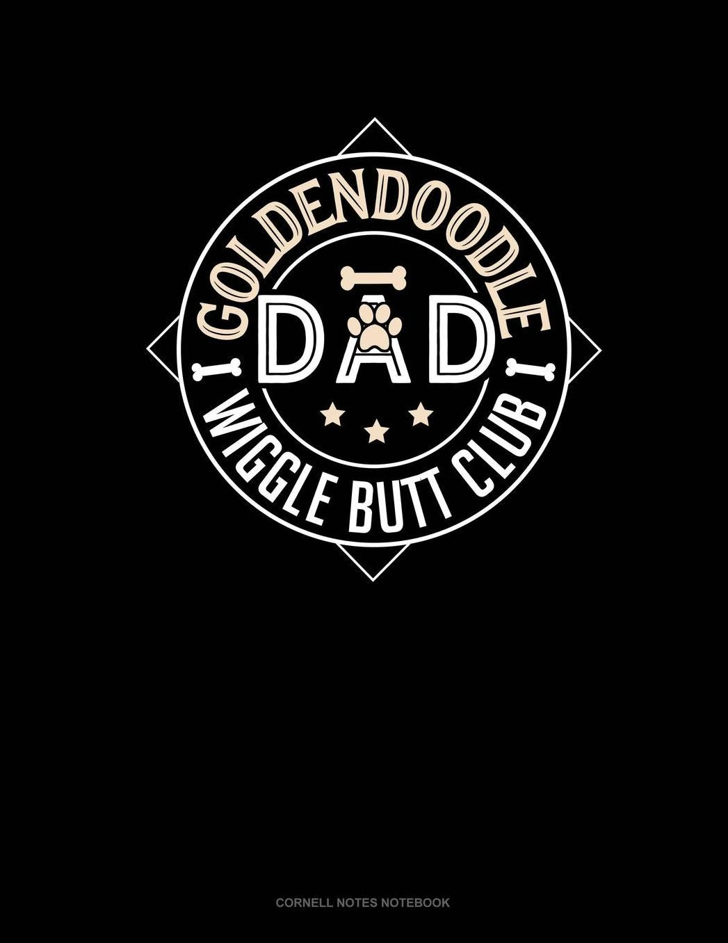 Goldendoodle Dad Wiggle Butt Club: Cornell Notes Notebook