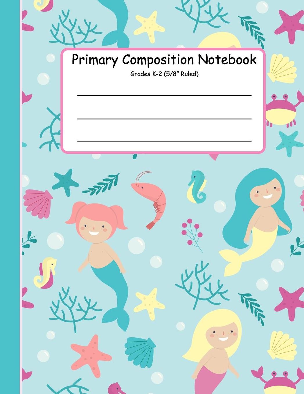 Primary Composition Notebook: Primary Composition Notebook K-2. Picture Space And Dashed Midline, Primary Composition Notebook, Composition Notebook for Kindergarten, Composition Notebook