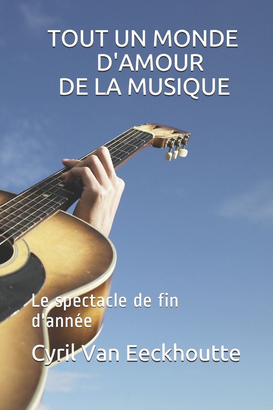Tout Un Monde d'Amour de la Musique: Le spectacle de fin d'annï¿½e