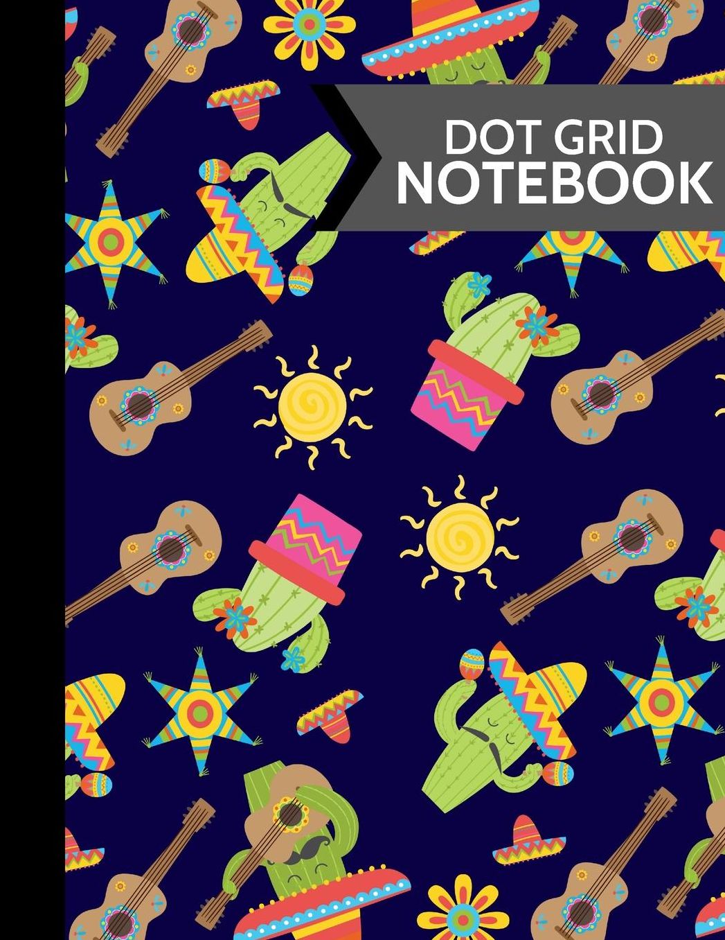Dot Grid Notebook: Cactus Fiesta Paperback Dot Grid Journal or Notebook