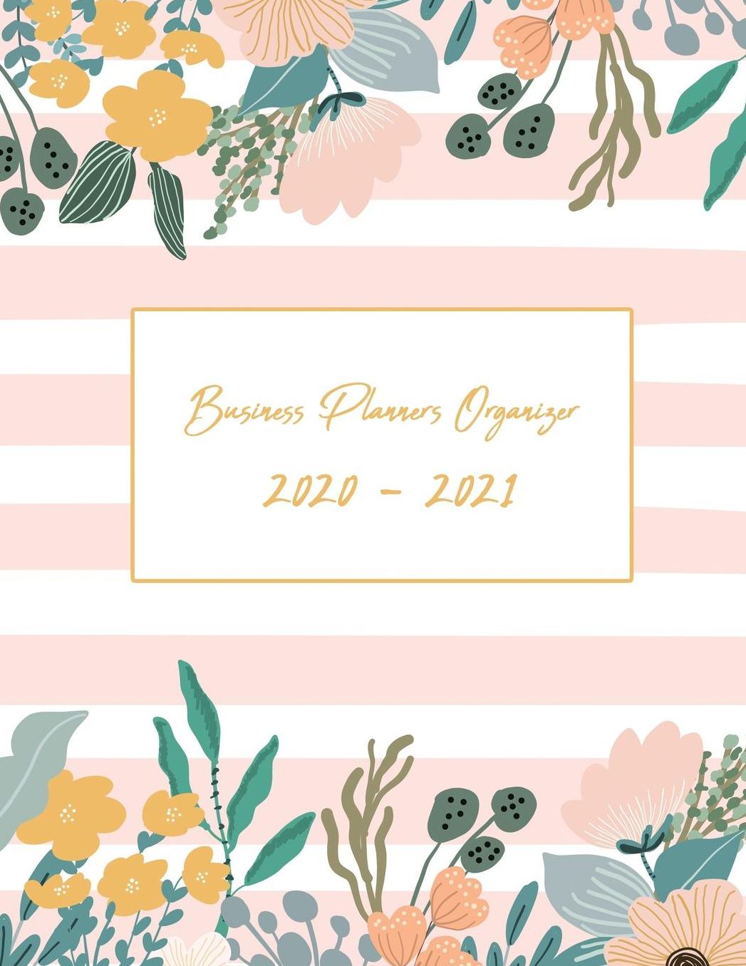 Business Planners Organizer 2020-2021: Weekly Schedule Organizer - Agenda Planner for Years 2020 - 2021, 24 Months Calendar, Weekly Planner Appointment Notebook.