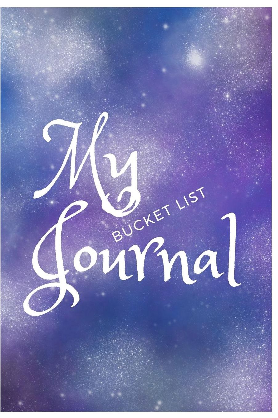 My Bucket List Journal: Unique Guided Notebook for Men/Women To Keep Track of Your Adventure Ideas, Goals, Dreams and Deadlines Blue&White&Purple Cover