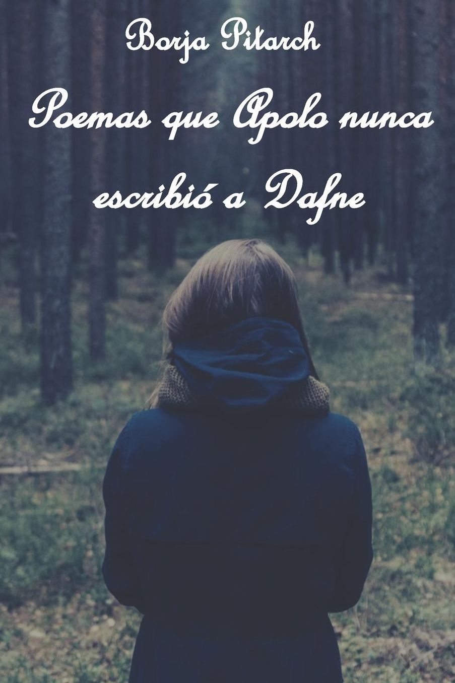 Poemas que Apolo nunca escribiï¿½ a Dafne