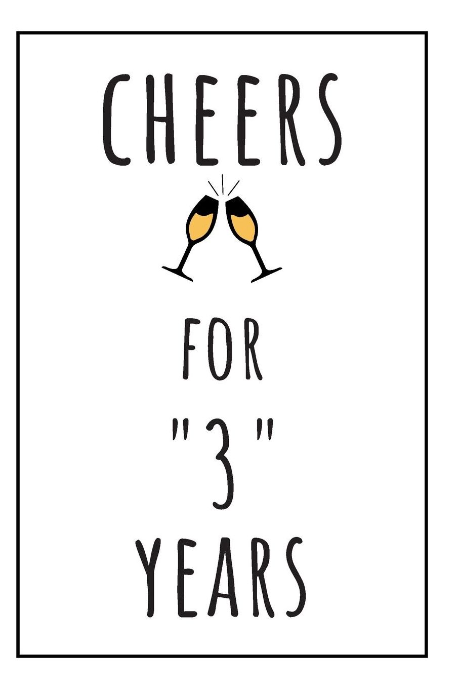 Cheers For 3 Years: Lined Blank Journal 3rd Anniversary Gifts For Him Or Her